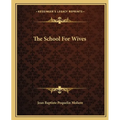 The School For Wives