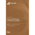 Physical Metallurgy of Metals and Alloys