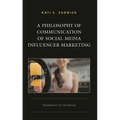 A Philosophy of Communication of Social Media Influencer Marketing: The Banality of the Social