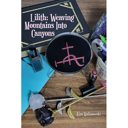 Lilith: Weaving Mountains into Valleys