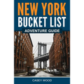 New York Bucket List Adventure Guide