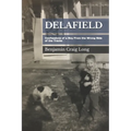 Delafield: Confessions of a Boy From the Wrong Side of the Tracks