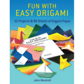 Fun with Easy Origami: 32 Projects and 96 Sheets of Origami Paper