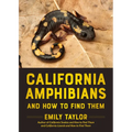 California Amphibians and How to Find Them