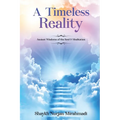 A Timeless Reality - Ancient Wisdoms of the Soul and Meditation