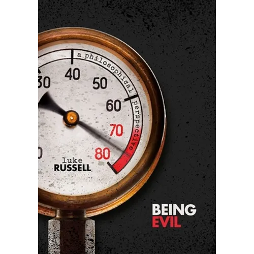 Being Evil: A Philosophical Perspective