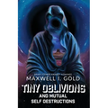 Tiny Oblivions and Mutual Self Destructions