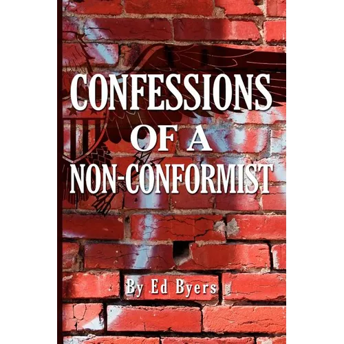 Confessions of a Non-Conformist