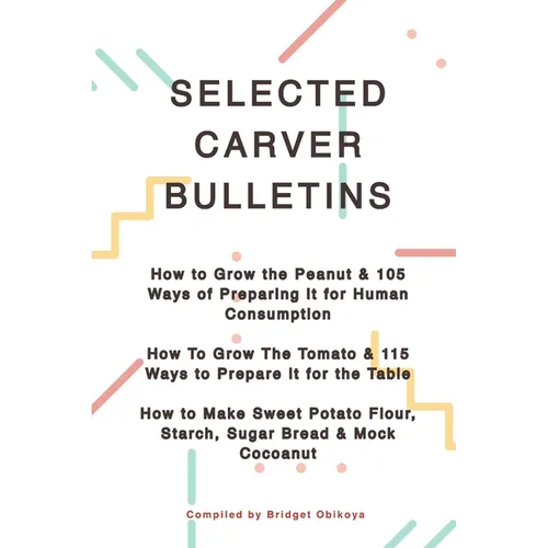 George Washington Carver Selected Bulletins