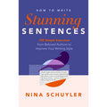 How to Write Stunning Sentences