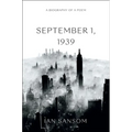September 1, 1939: A Biography of a Poem