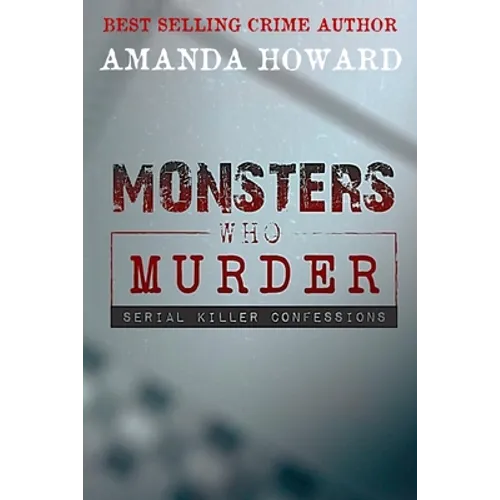 Monsters Who Murder