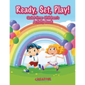 Ready, Set, Play! Quiet-time Children's Activity Book