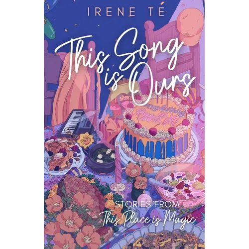 This Song is Ours: Stories from This Place is Magic