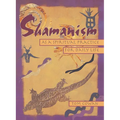 Shamanism As a Spiritual Practice for Daily Life