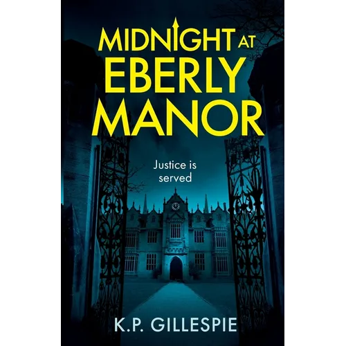 Midnight at Eberly Manor: A Chilling Psychological Thriller with a Shocking Twist