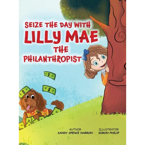 Seize the Day with Lilly Mae the Philanthropist