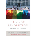 The Gay Revolution: The Story of the Struggle