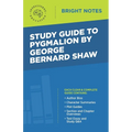 Study Guide to Pygmalion by George Bernard Shaw
