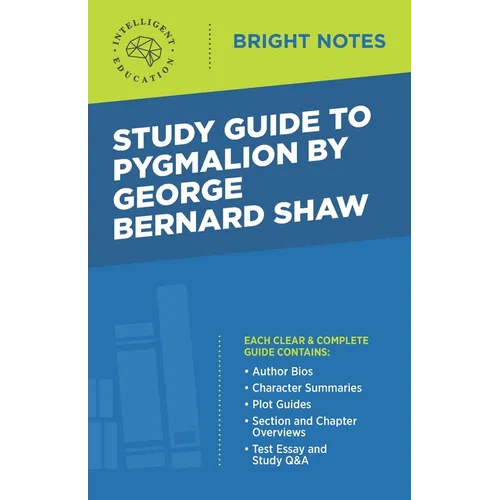 Study Guide to Pygmalion by George Bernard Shaw