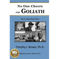 No One Cheers for Goliath: My Leadership Story