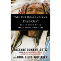 All the Real Indians Died Off: And 20 Other Myths about Native Americans