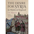 The Desire for Syria in Medieval England