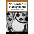 No-Nonsense Management: A General Manager's Primer
