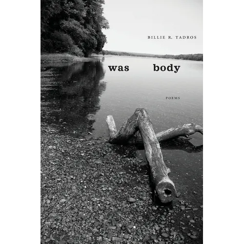 Was Body: Poems