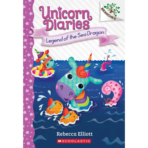 Legend of the Sea Dragon: A Branches Book (Unicorn Diaries #12)