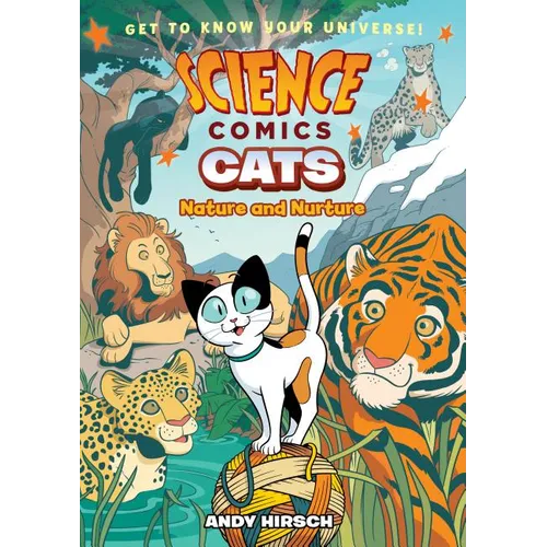 Science Comics: Cats: Nature and Nurture