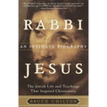 Rabbi Jesus: An Intimate Biography