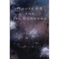 Route 66 and Its Sorrows