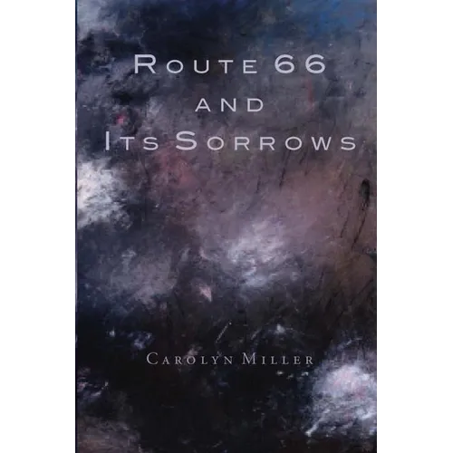 Route 66 and Its Sorrows