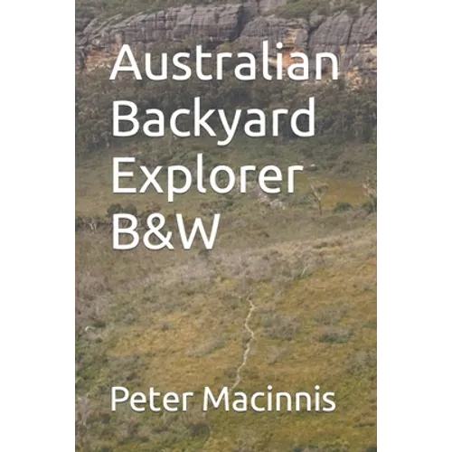 Australian Backyard Explorer B&W