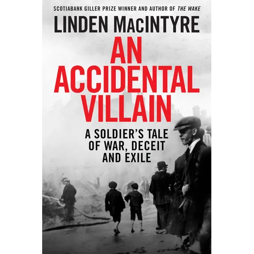 An Accidental Villain: A Soldier's Tale of War, Deceit and Exile