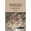 Freshwater Shrimp Farming in Europe: Eco-Responsible Practices for the Giant River Prawn