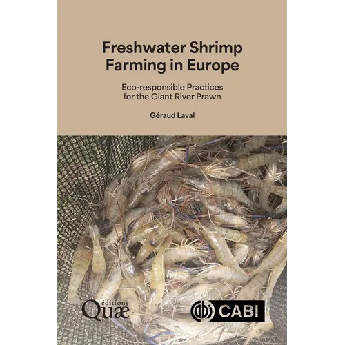 Freshwater Shrimp Farming in Europe: Eco-Responsible Practices for the Giant River Prawn