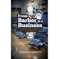 From Barber To A Business: The Simple Guide To Becoming A Successful Barber
