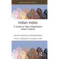 Indian Indies: A Guide to New Independent Indian Cinema