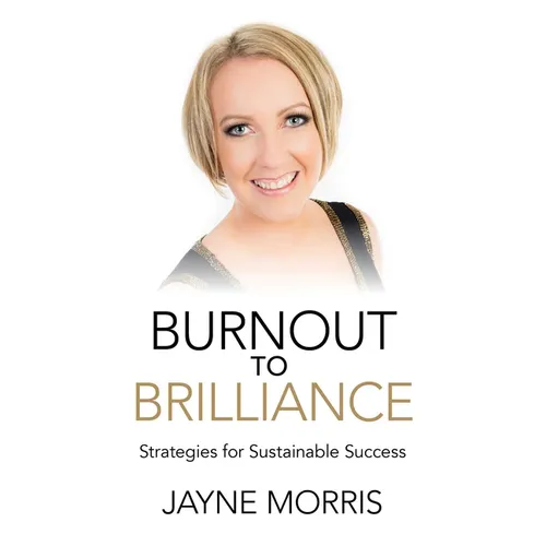 Burnout to Brilliance