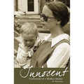 Innocent: Confessions of a Welfare Mother