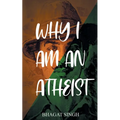 Why I Am an Atheist