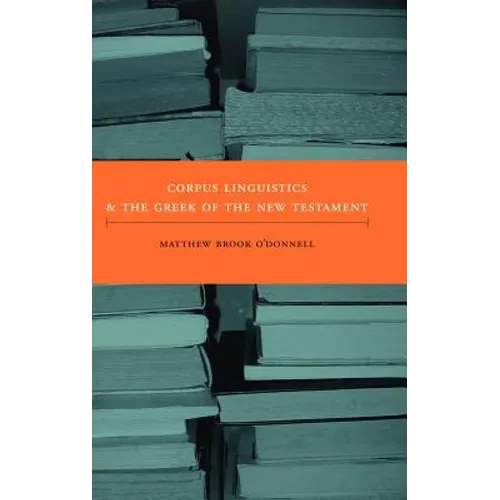 Corpus Linguistics and the Greek of the New Testament
