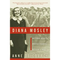 Diana Mosley: Mitford Beauty, British Fascist, Hitler's Angel