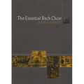 The Essential Bach Choir