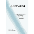 In-Between: Eight Gender-Neutral One-Act Plays Between Life and Death