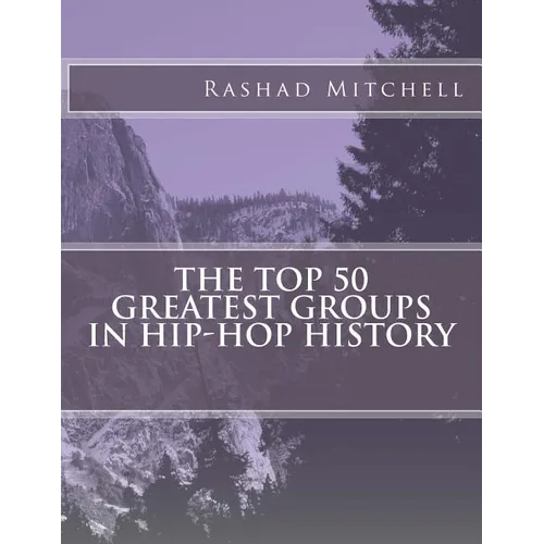 The Top 50 Greatest Groups In Hip-Hop History