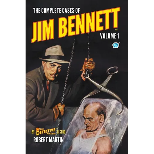 The Complete Cases of Jim Bennett, Volume 1