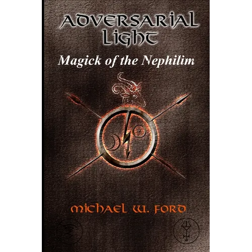 ADVERSARIAL LIGHT - Magick of the Nephilim